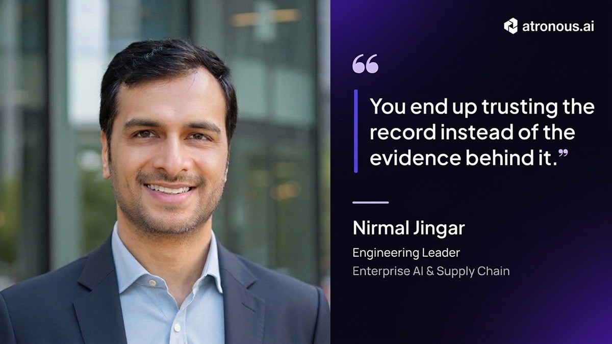 Nirmal Jingar, Senior Engineering Leader for Enterprise AI and Supply Chain at Wayfair, with the quote "You end up trusting the record instead of the evidence behind it."